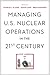 Managing U.S. Nuclear Operations in the 21st Century