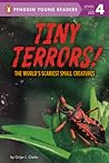 Tiny Terrors!: The World's Scariest Small Creatures (Penguin Young Readers, Level 4)