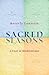 Sacred Seasons: A Year of M...
