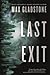 Last Exit by Max Gladstone