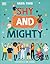 Shy and Mighty by D.K. Publishing