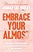 Embrace Your Almost: Find C...