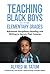 Teaching Black Boys in the Elementary Grades by Alfred W Tatum