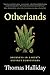 Otherlands: Journeys in Earth's Extinct Ecosystems