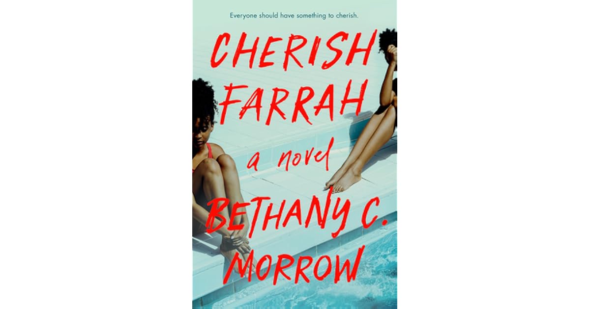 Cherish Farrah by Bethany C. Morrow