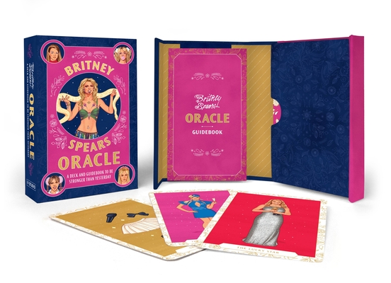 Britney Spears Oracle: A Deck and Guidebook to Be Stronger Than Yesterday (Cards)