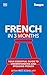 French in 3 Months with Free Audio App: Your Essential Guide to Understanding and Speaking French (DK Hugo in 3 Months Language Learning Courses)