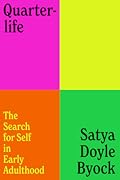 Quarterlife: The Search for Self in Early Adulthood
