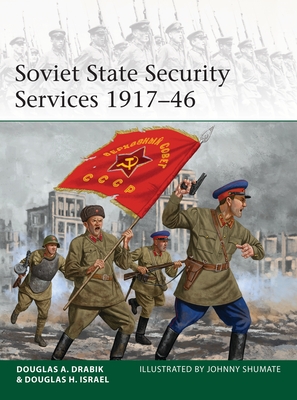 Soviet State Security Services 1917–46 (Elite, 243)