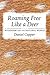 Roaming Free Like a Deer by Daniel Capper