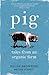 PIG: Tales from an Organic Farm