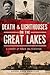 Death & Lighthouses on the Great Lakes: A History of Murder and Misfortune (Murder & Mayhem)