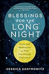 Blessings for the Long Night: Poems and Meditations to Help You through Depression Blessings for the Long Night: Poems and Meditations to Help You through Depression