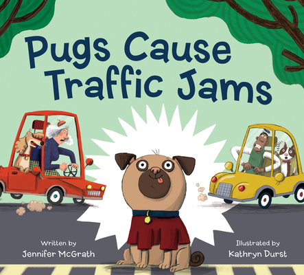 Pugs Cause Traffic Jams (Hardcover)