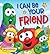 I Can Be Your Friend by Pamela Kennedy