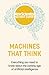 Machines that Think