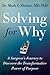 Solving for Why: A Surgeon's Journey to Discover the Transformative Power of Purpose