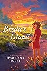 Breda's Island by Jessie Ann Foley Breda's Island by Jessie Ann Foley