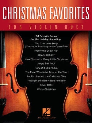 Christmas Favorites Violin Duet | Sheet Music Collection | 30 Holiday Songs for Two Violins | Easy to Intermediate Violin Christmas Music Book | Christmas Instrumental Songbook for Duo Performance