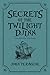 The Secrets of the Twilight...