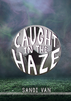 Caught in the Haze (YA Verse)
