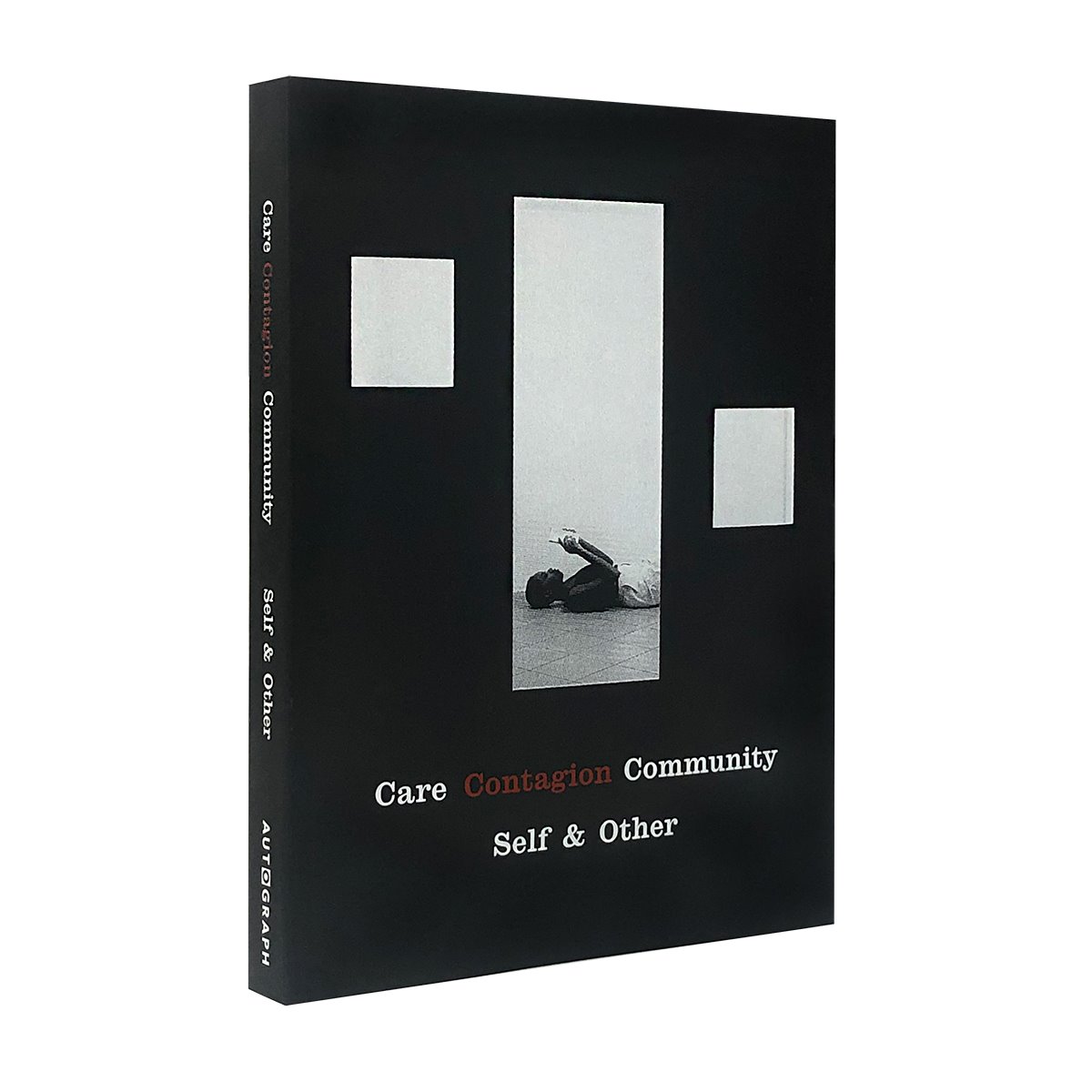 Care | Contagion | Community — Self & Other