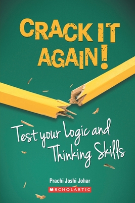 Crack it! Test Your Logic and Thinking Skills [Paperback] [Jan 01, 2017] Prachi Joshi Johar