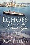 Echoes of My Footsteps Echoes of My Footsteps