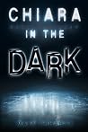 Chiara in the Dark (YA Verse)