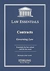 Contracts, Law Essentials: Governing Law for Law School and Bar Exam Prep Contracts, Law Essentials: Governing Law for Law School and Bar Exam Prep