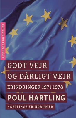 Godt vejr og dårligt vejr. Erindringer 1971 - 1978