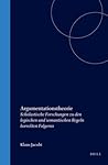 Argumentationstheorie: Scholastische Forschungen zu den logischen und semantischen Regeln korrekten Folgerns (Studien und Texte zur Geistesgeschichte des Mittelalters, 38)
