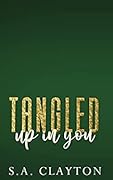 Tangled Up in You