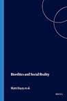 Bioethics and Social Reality (Values in Bioethics, 165)