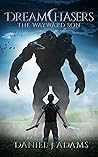 The Wayward Son (Dreamchasers, #3)