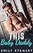 This Baby Daddy Romance Series by Emily  Stewart