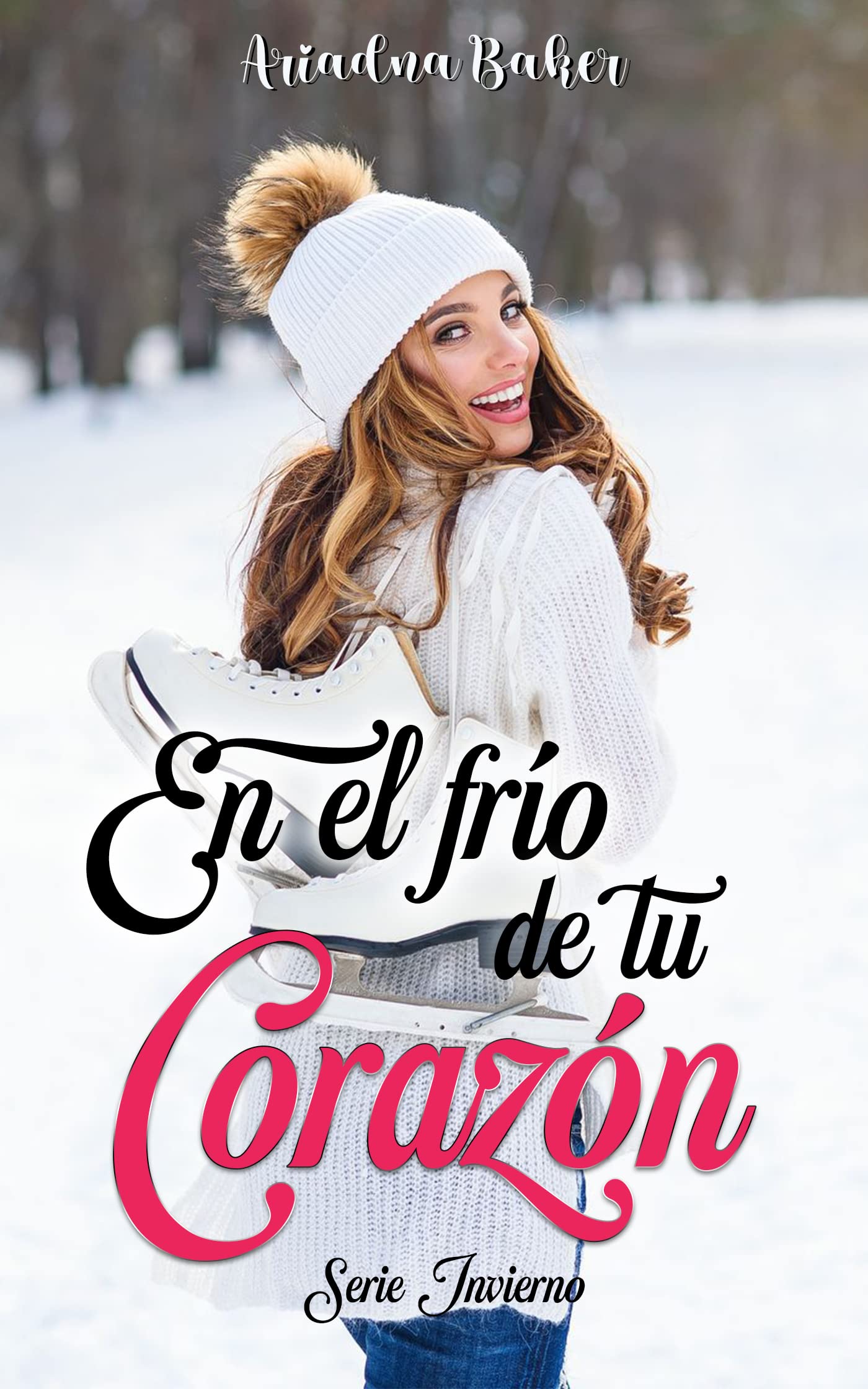 En el frío de tu corazón: Serie Invierno (Spanish Edition)