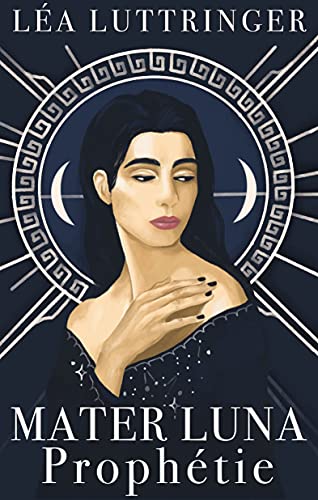 Mater Luna: Prophétie