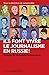 Ils font vivre le journalisme en Russie ! - Portraits de journalistes indépendants