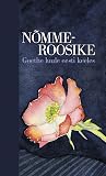Nõmmeroosike: Goethe luule eesti keeles