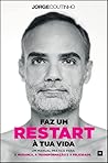 Faz Um Restart à Tua Vida