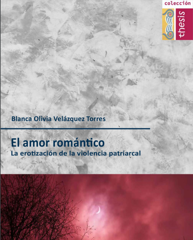 El amor romantico, la erotización de la violencia patriarcal