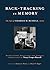 Back-Tracking in Memory: The Life of Charles M. Russell, Artist Recollections, Reflections and Personal Perspectives by Nancy Cooper Russell