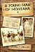 A Young Man of Montana: From Hard Youth to Hawaii Mule-Skinner