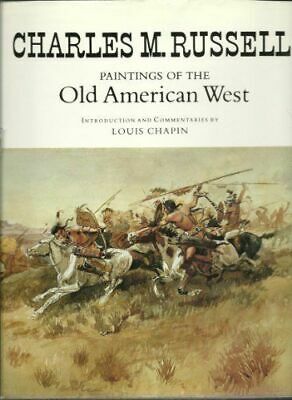 Charles M. Russell: Paintings of the Old American West