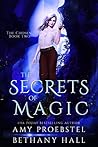 The Secrets of Magic by Amy Proebstel