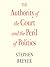 The Authority of the Court and the Peril of Politics
