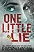 One Little Lie: A Thrilling Suspense Novel