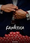 Fanática: Novela ...