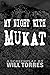 My Night With Mukat by Will Torres